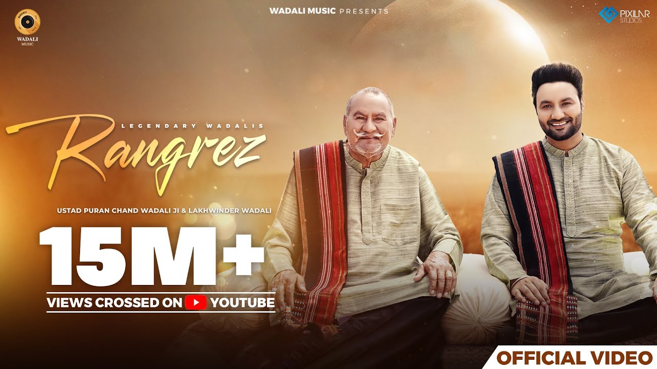 Rangrez (Official Video) | Ustad Puran Chand Wadali Ji | Lakhwinder Wadali | Sufiyan Bhatt | Latest