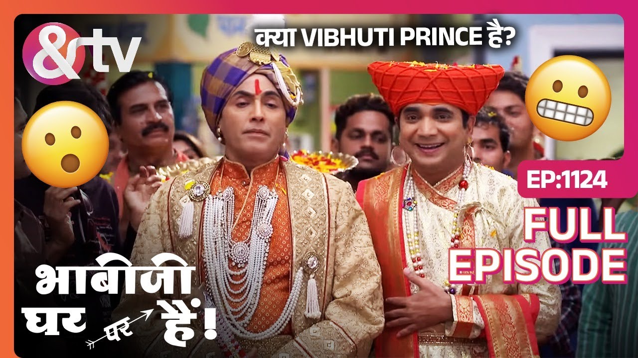 क्या Vibhuti Prince है? | Bhabi Ji Ghar Par Hai Full Ep 1124 | 19 Jun 2019@andtvchannel