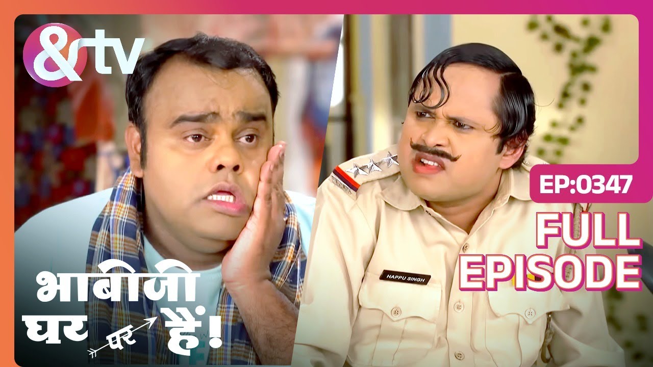 Happu क्यों हुआ Teeka पे Angry? | Bhabi Ji Ghar Par Hai | Full Ep 347 | @andtvchannel