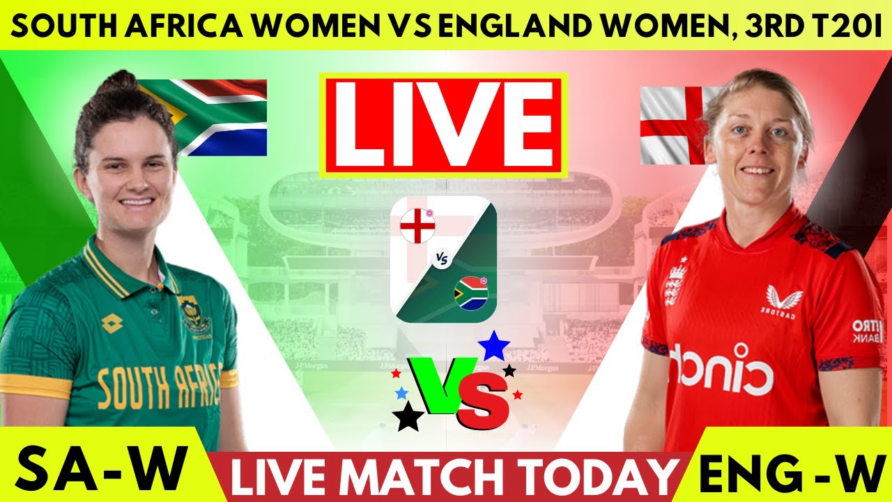 Live: South Africa Women Vs England Women, 3rd T20I – Live I SA W VS ENG W LIVE I Live Match Today