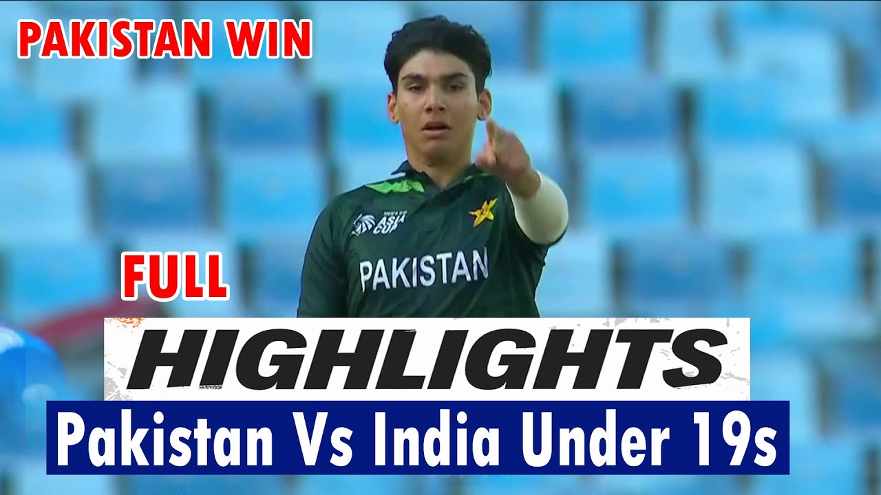 Pakistan Vs India Under 19s Asia Cup 2024 3rd Match Full HIGHLIGHTS