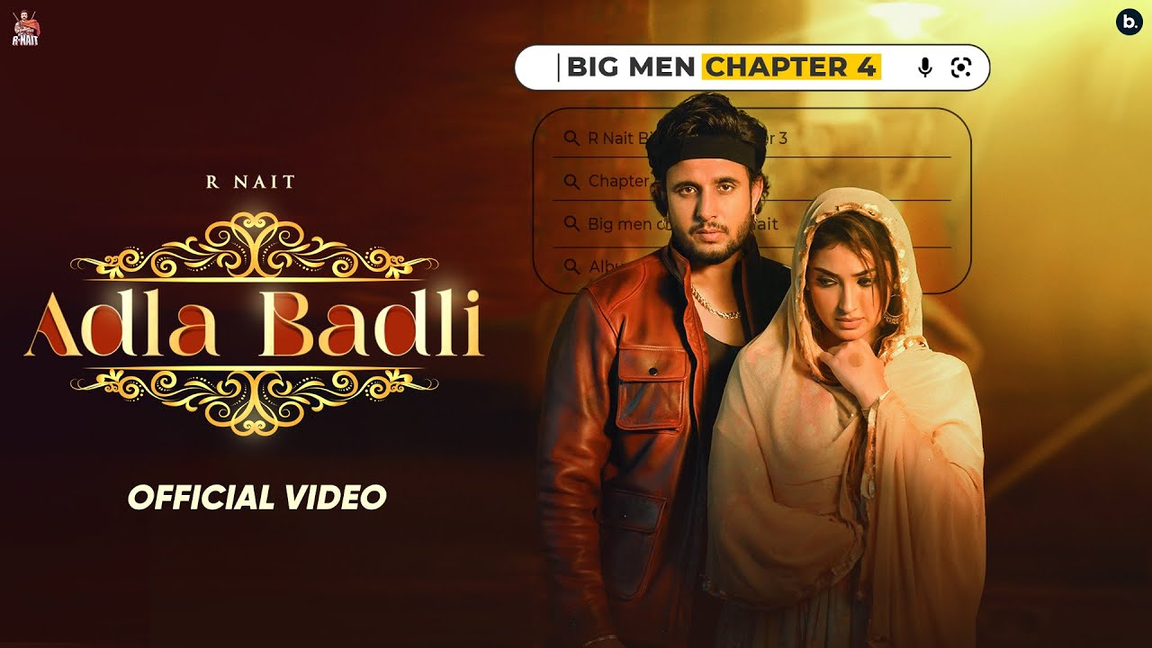 Adla Badli (Official Video) R Nait | Master Saleem | Isha Sharma | Big Men Chapter 4