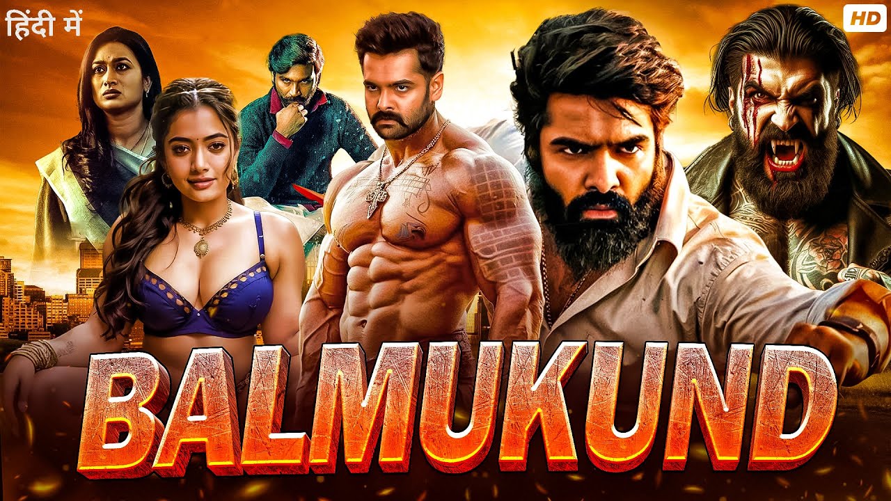 RAM POTHINENI And Rashmika Mandanna Latest Movie – Balmukund – South Indian Hindi Dubbed Movie 2024