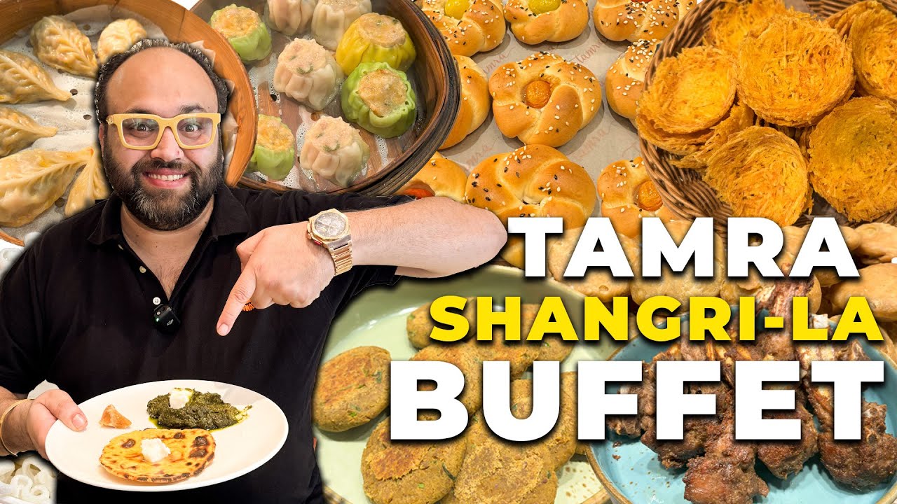 Delhi’s Best Buffet | Tamra At Shangri La | Episode 03