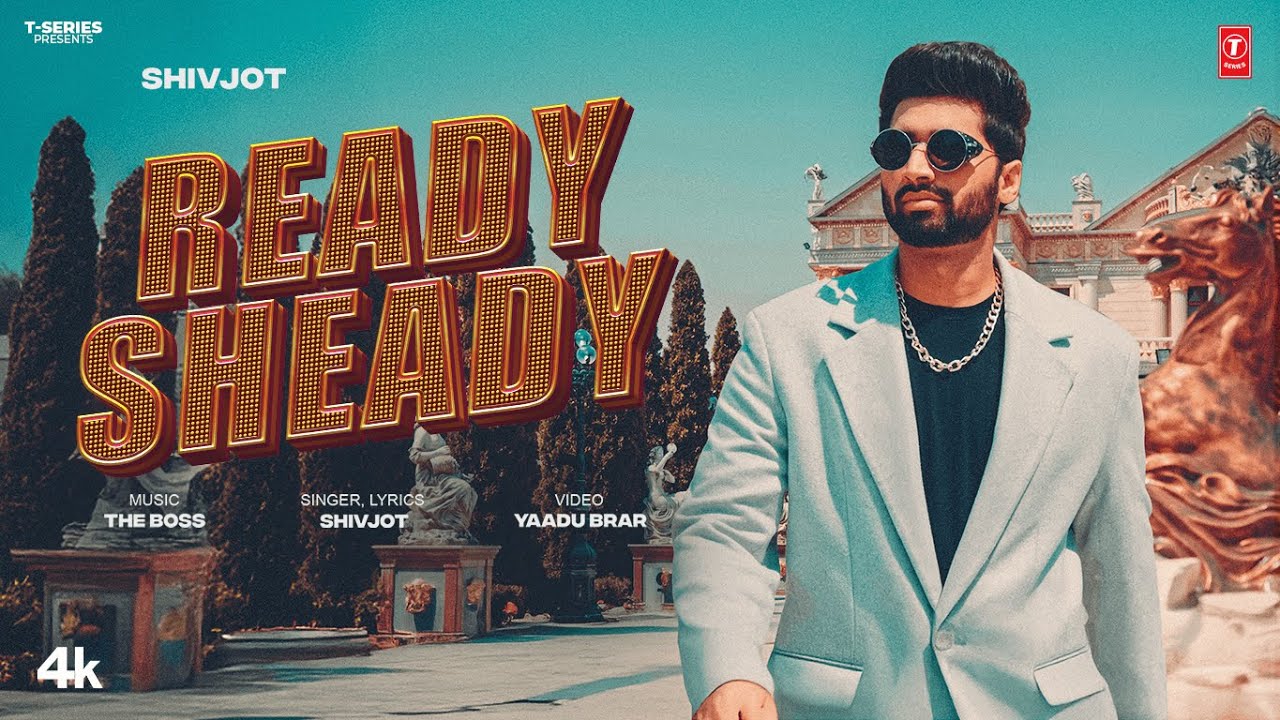 READY SHEADY (Official Video) | SHIVJOT | Latest Punjabi Songs 2024 | T-Series