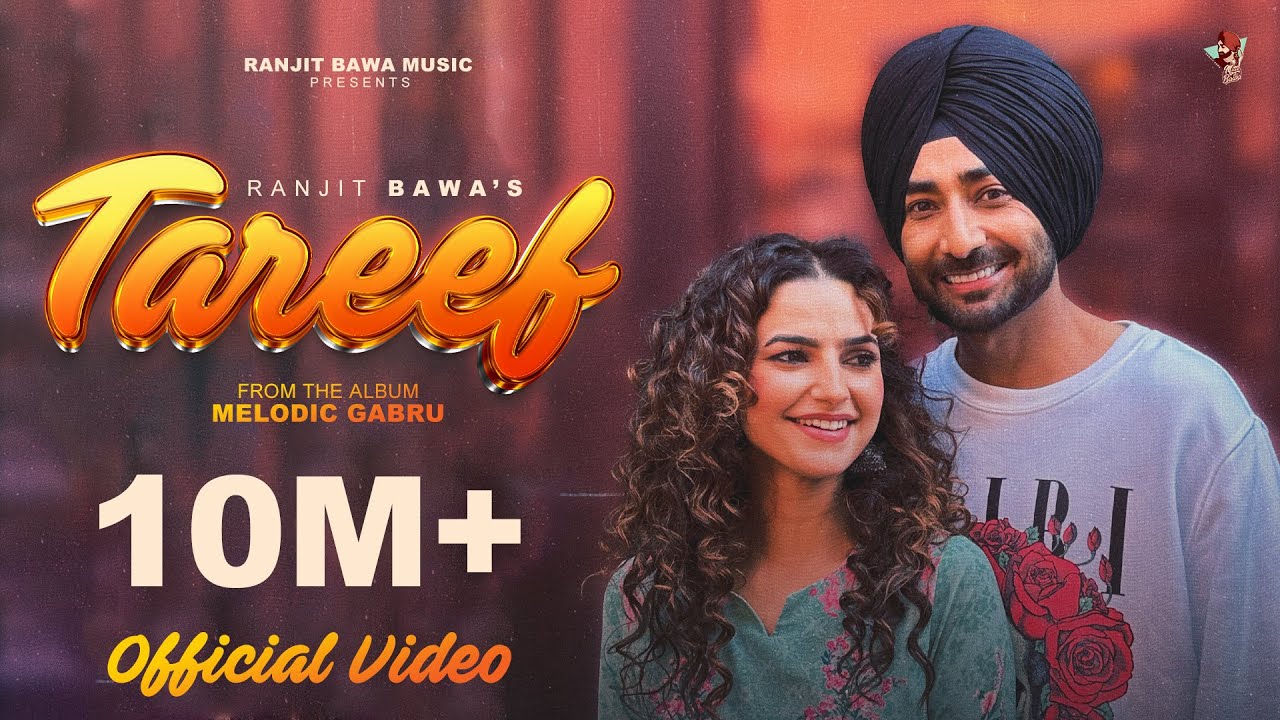 TAREEF (official Video) | Ranjit Bawa | Preet Aujla | Bunty Bains | Desi Crew | Album Melodic Gabru