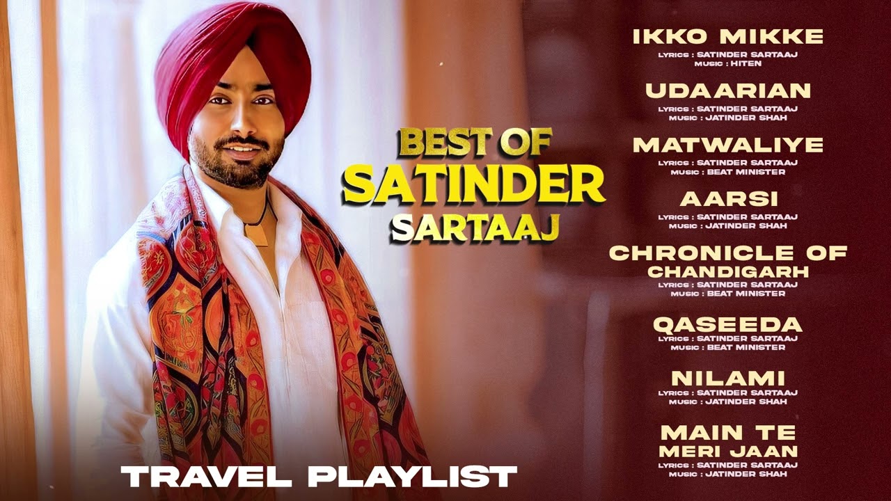 Travel Playlist By Satinder Sartaaj | Punjabi Song 2024 | Best Of Satinder Sartaj Songs