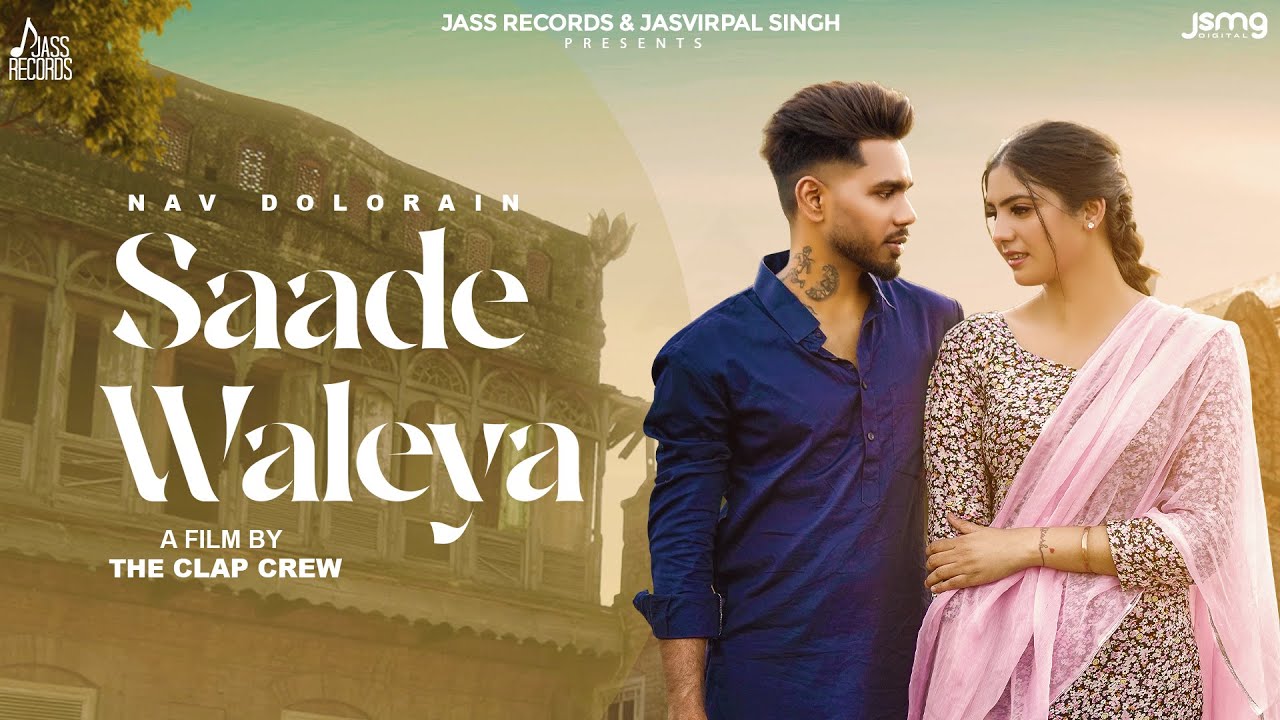 Saade Waleya (Official Video) Nav Dolorain | Freak Folks | Punjabi Song 2024 | Jass Records