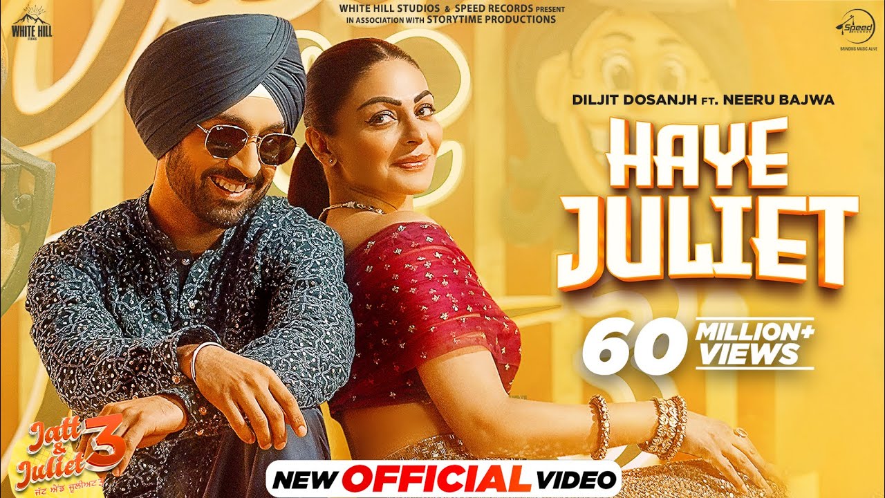 HAYE JULIET: DILJIT DOSANJH | JAANI | NEERU BAJWA |LATEST PUNJABI SONGS 2024 |NEW PUNJABI SONGS 2024