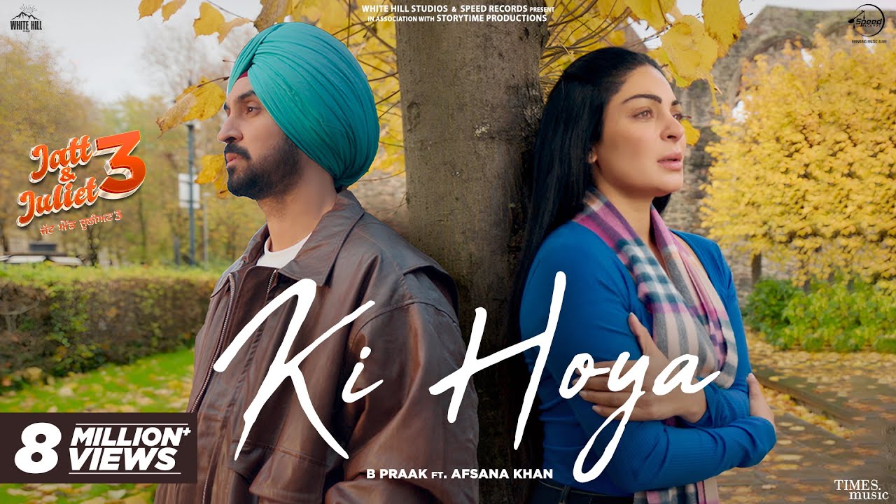 Ki Hoya | Diljit Dosanjh | Neeru Bajwa | B Praak | Afsana Khan | Jaani | Latest Punjabi Songs 2024