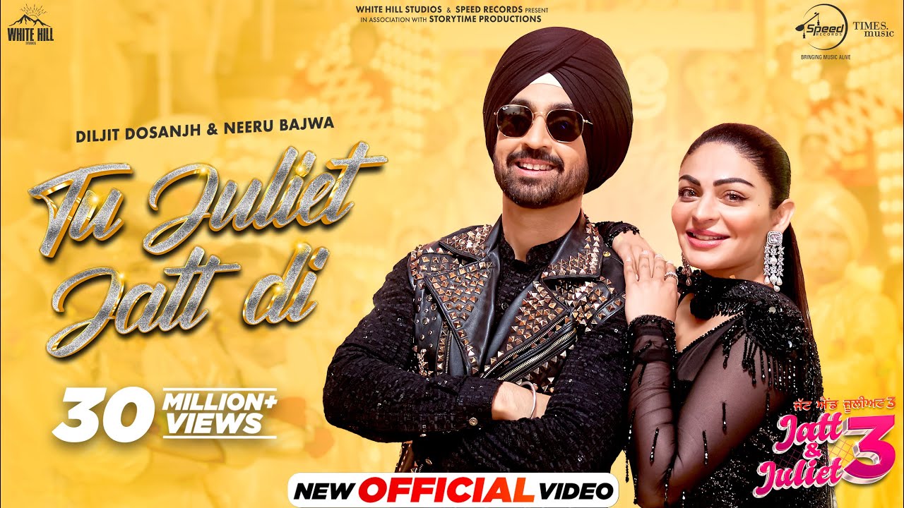 Tu Juliet Jatt Di | Diljit Dosanjh | Neeru Bajwa | Jatt u0026 Juliet 3 | Latest Punjabi Songs 2024