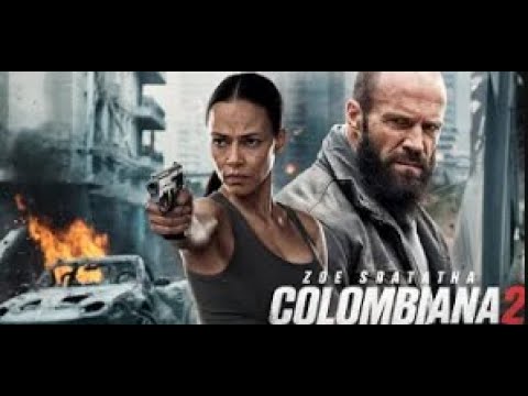 Colombiana 2 (2024) Movie Zoe Saldana, Jason Statham, Cliff Curtis _ Hollywood Action Movies