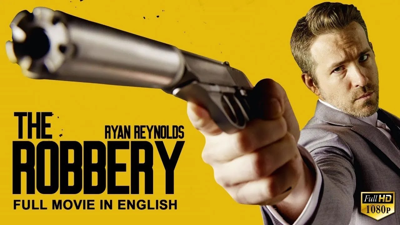 THE ROBBERY – Ryan Reynolds In Hollywood English Movie | Blockbuster Heist Action English Full Movie