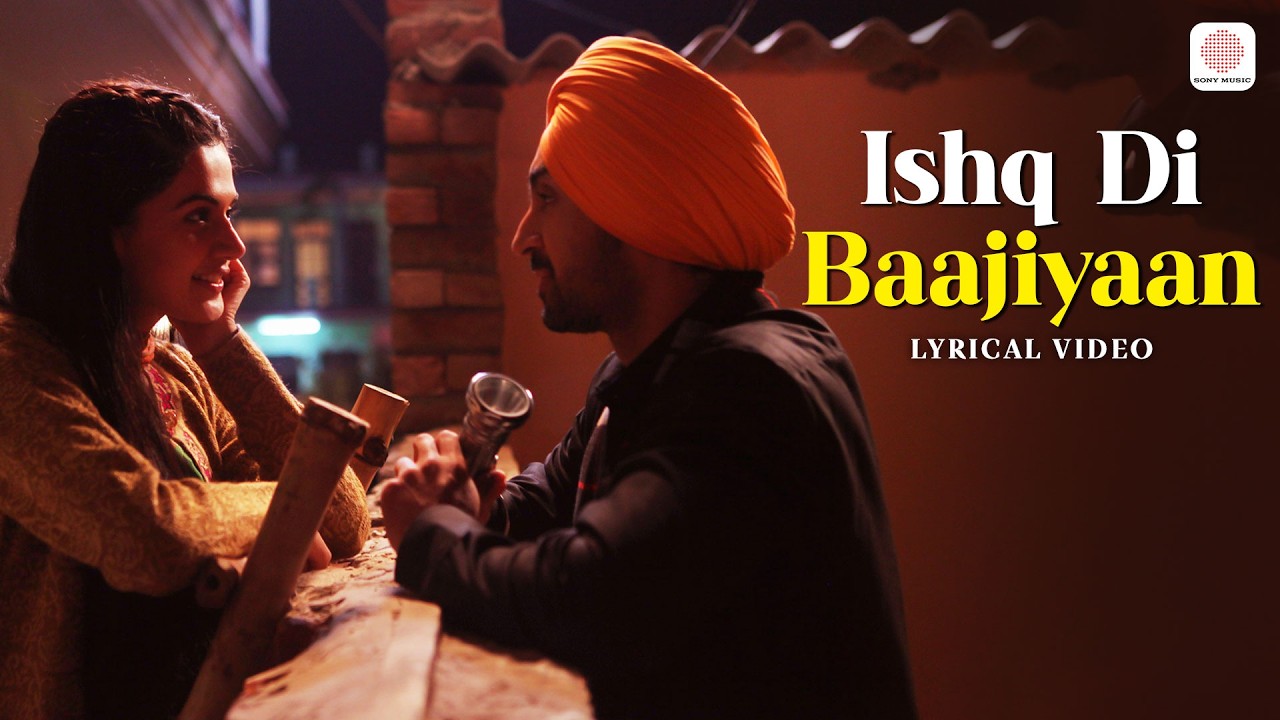 Ishq Di Baajiyaan – Lyrical Video | Soorma | Diljit Dosanjh | Taapsee Pannu | Shankar Ehsaan Loy