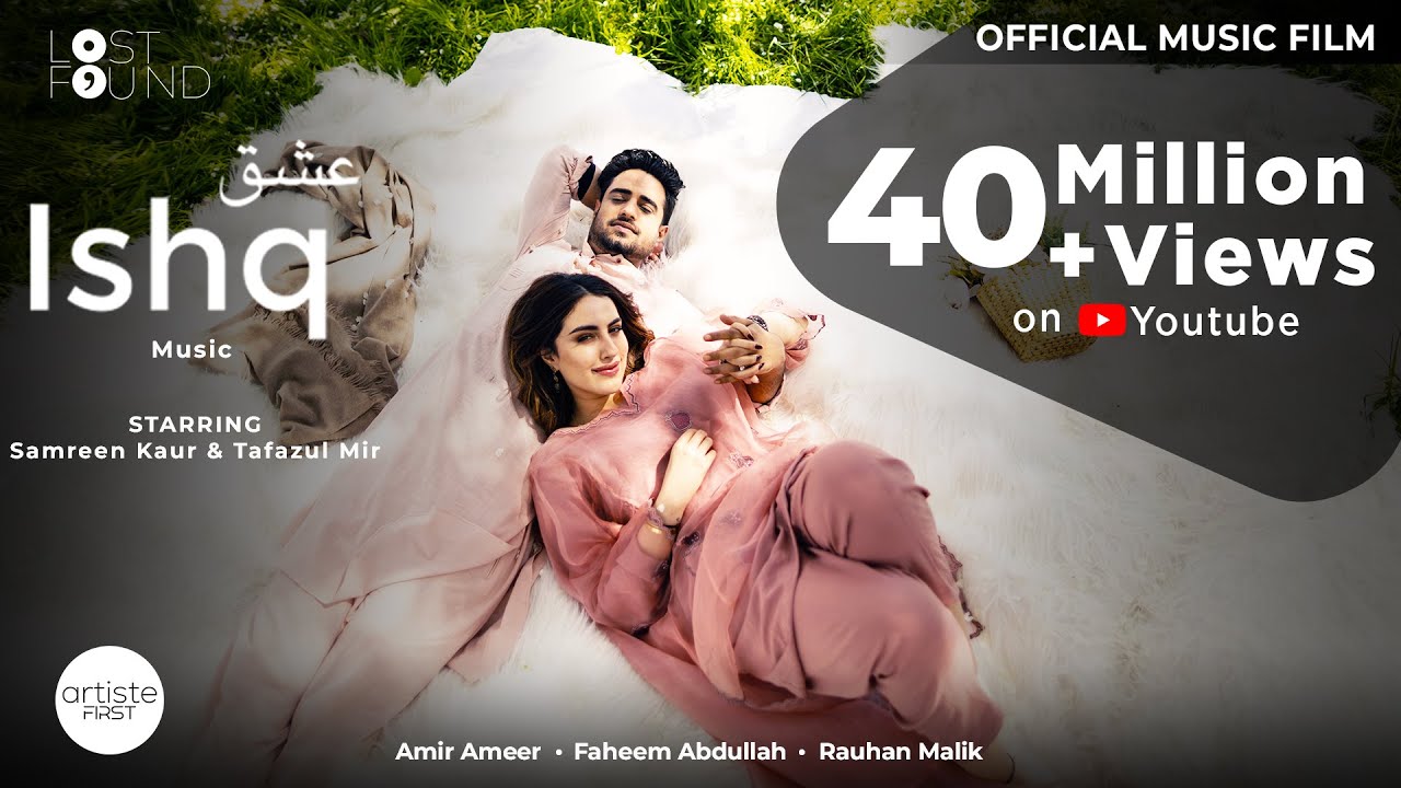 ISHQ – Music Film I Amir Ameer I Faheem Abdullah I Rauhan Malik I Samreen Kaur I Mir Tafazul