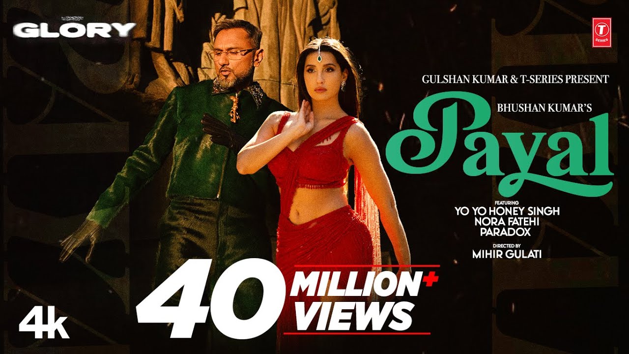 PAYAL SONG (Official Video): YO YO HONEY SINGH | NORA FATEHI | PARADOX | GLORY | BHUSHAN KUMAR