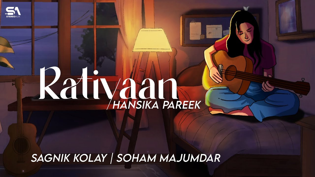 Ratiyaan – Hansika Pareek | @SagnikKolay | Soham M | @StereoAuxHits |Latest Hindi Love Song 2024