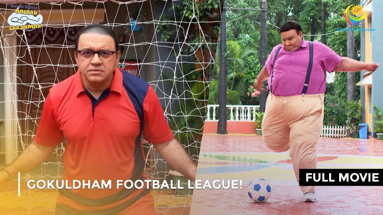 Gokuldham Football League! I FULL MOVIE | Taarak Mehta Ka Ooltah Chashmah Ep 4149 To 4151