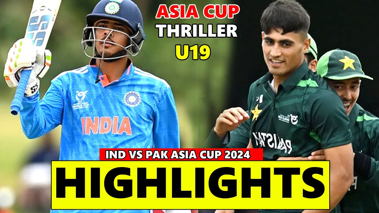 India Vs Pakistan U19 Asia Cup Match Highlights 2024 | Pak Vs Ind