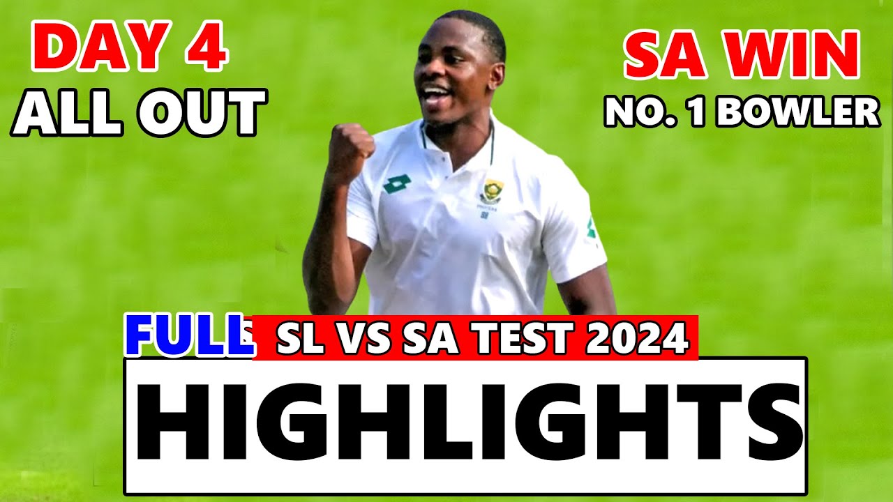 Full Highlights | South Africa Vs Sri Lanka 1st Test Day 4 Highlights 2024 | SL Vs Sa