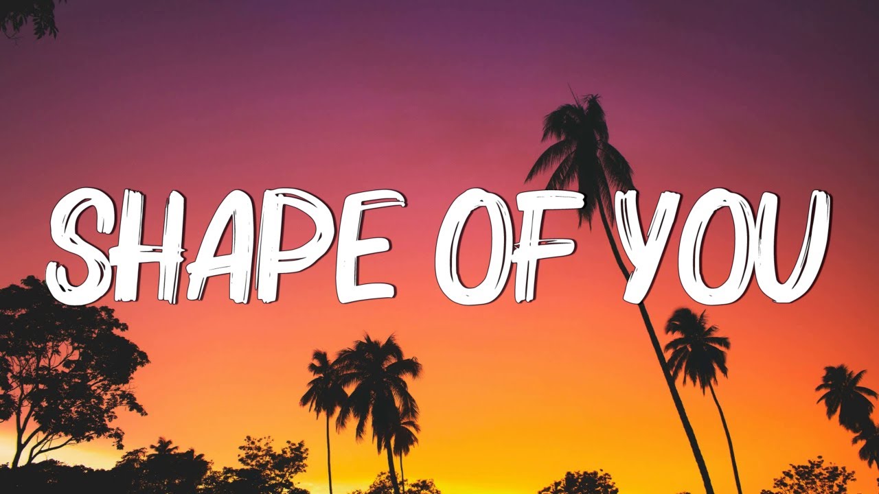 Shape Of You – Ed Sheeran (Lyrics) || Charlie Puth, Shawn Mendes, Ellie Goulding (Mix)