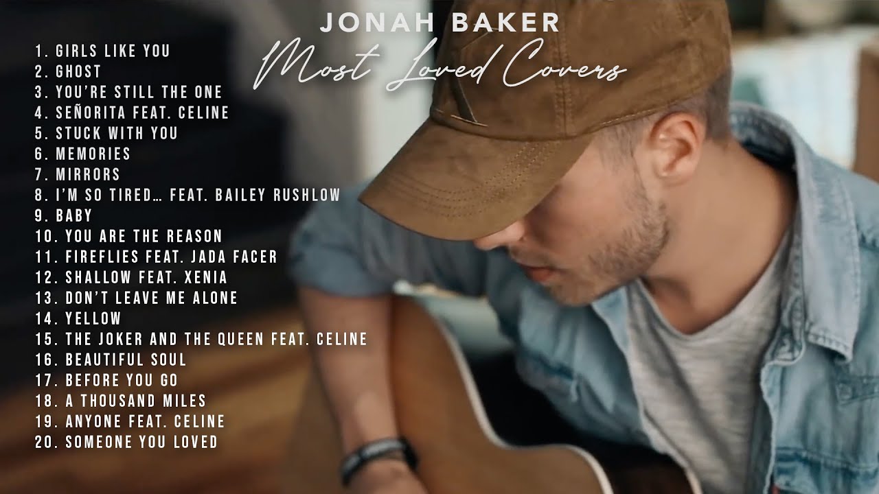 Jonah Baker – 20 Most Loved Acoustic Covers