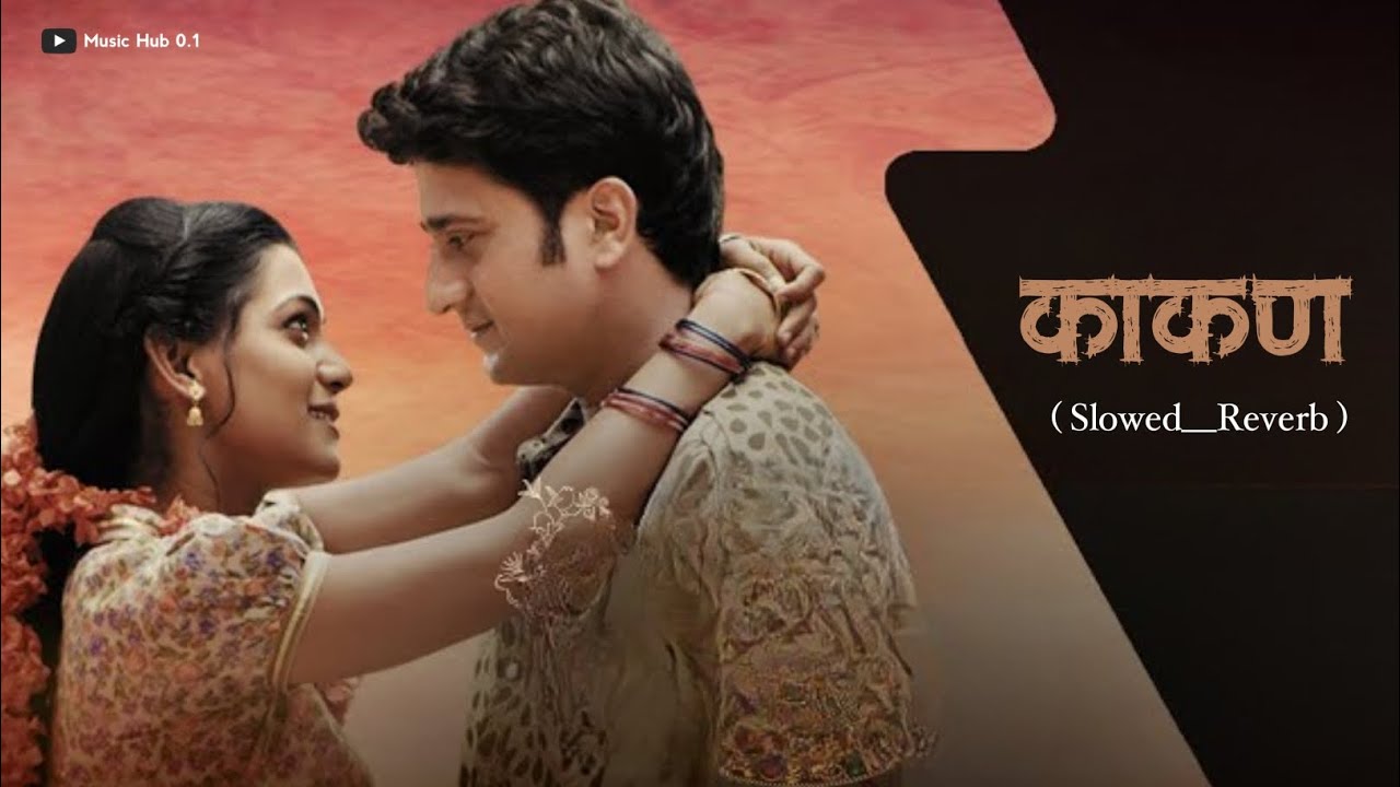 Kakan Song (Slowed__Reverb) Akashi Chandr Chandnya  | Sad Song | Marathi Premachi Gaani #kakanewsong