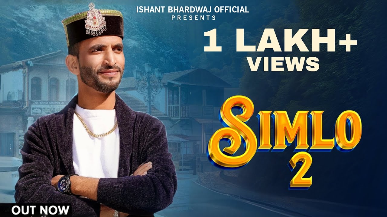 Simlo 2  (Official Video) | Ishant Bhardwaj | Trinetra House | New Himachali Song 2024