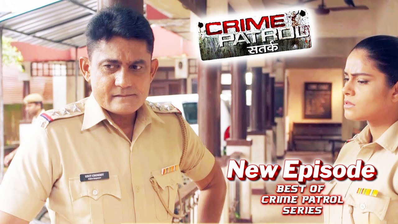 एक पेचीदा Case में Police के आगे खड़े करे सैकड़ों सवाल || Crime Patrol || Crime Series