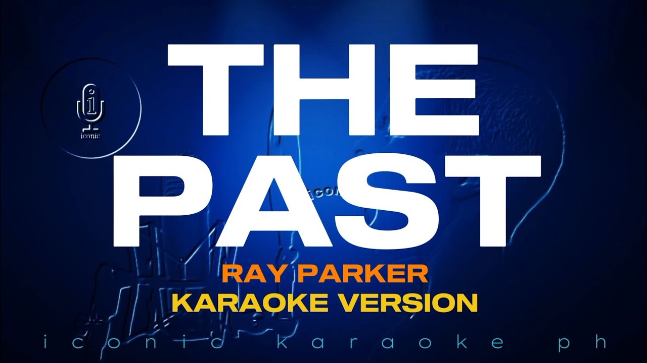 THE PAST Ray Parker | Karaoke Version | Songs Lyrics Cover Videoke 80s English Love Trending Best