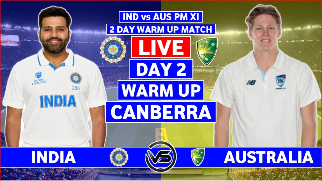 India Vs Australia PM XI Day 2 Live | IND Vs AUS PM XI Live Scores u0026 Commentary