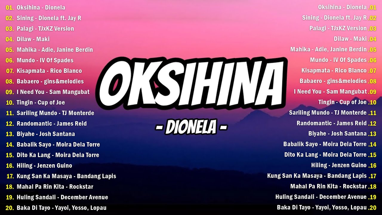 Oksihina – Dionela, Sining 💗 Best OPM Tagalog Love Songs💗 OPM Tagalog Top Songs 2024 Playlist