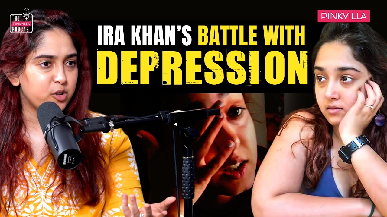 Ira Khan Opens Up On Battling Depression, Aamir Khan, Mental Health Journey u0026 Sexual Ab*se | Podcast