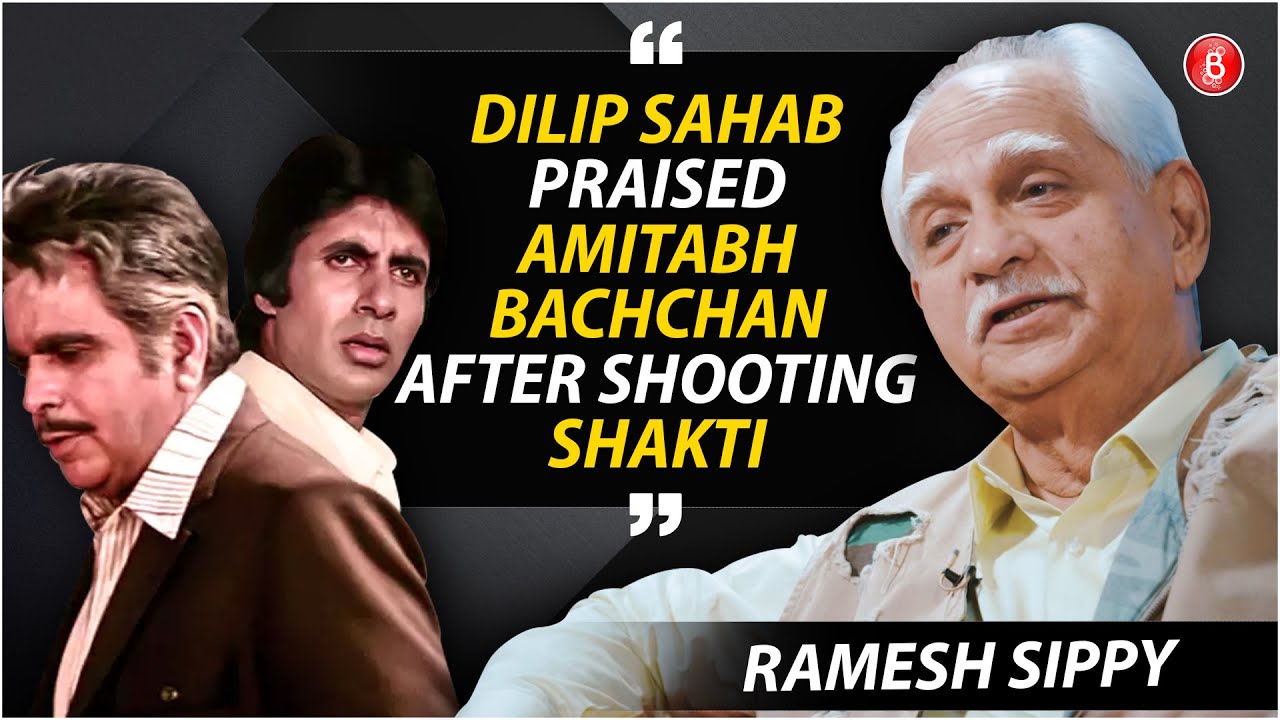 Ramesh Sippy On Dilip Kumar Praising Amitabh Bachchan After Shakti Shoot