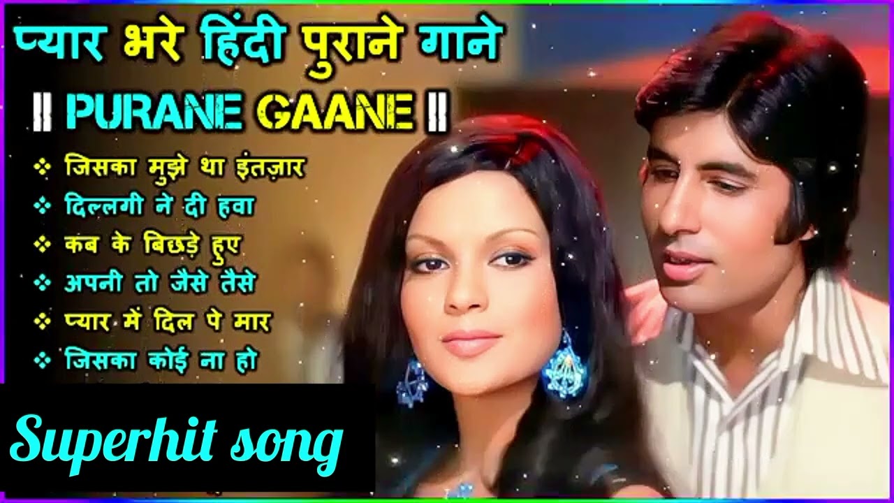 ||superhit Song//pyar Bhare Hindi Purane Gaane//best Songs