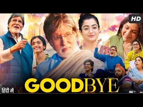 Good Bye 👋 Mom👩 2024 Rashmika Amitabh Bachchan Historical Hindi Full Movie