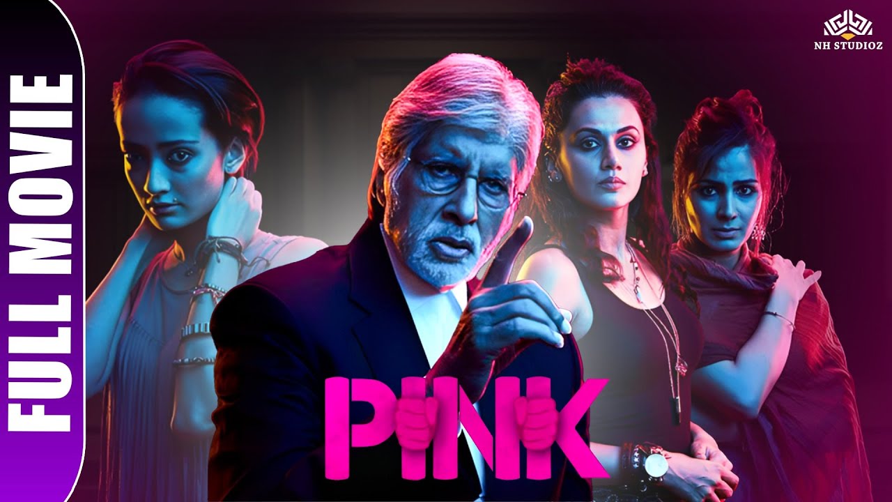 PINK Full Movie | Amitabh Bachchan, Tapsee Pannu | New Hindi Movie 2023 | Latest Bollywood Movies