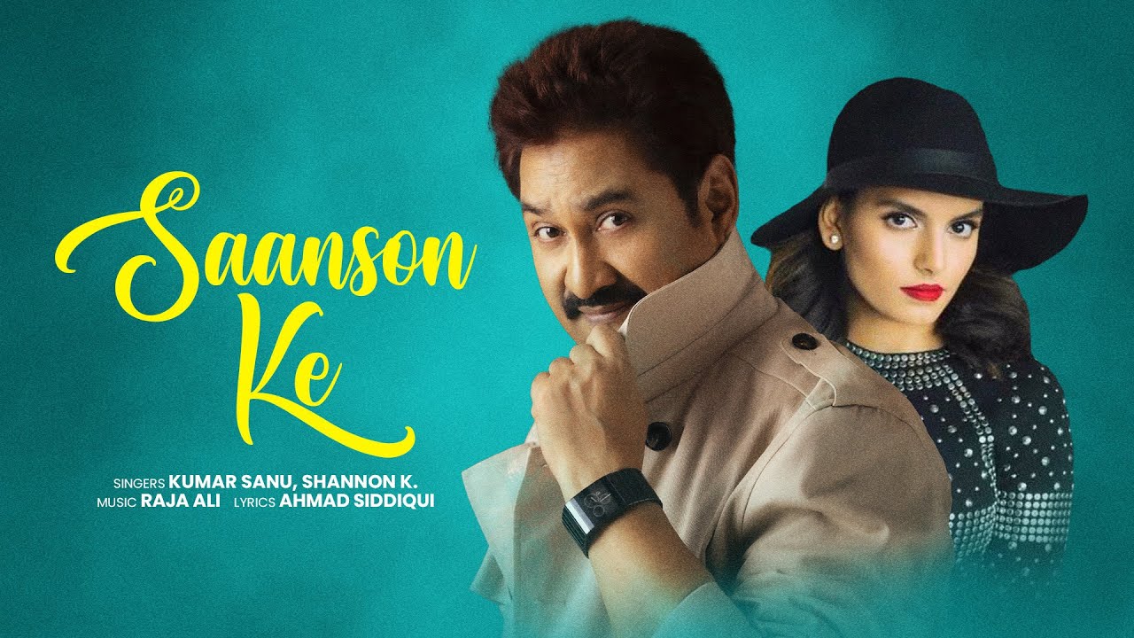 Kumar Sanu | Saanson Ke – Official Music Video | Shannon K | Hindi Romantic Song | Latest Hindi Song