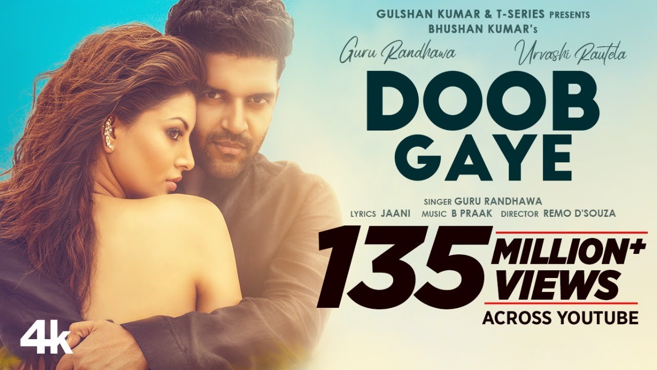 Doob Gaye (Official Video) Guru Randhawa | Urvashi Rautela | Jaani, B Praak | Remo D | Bhushan K