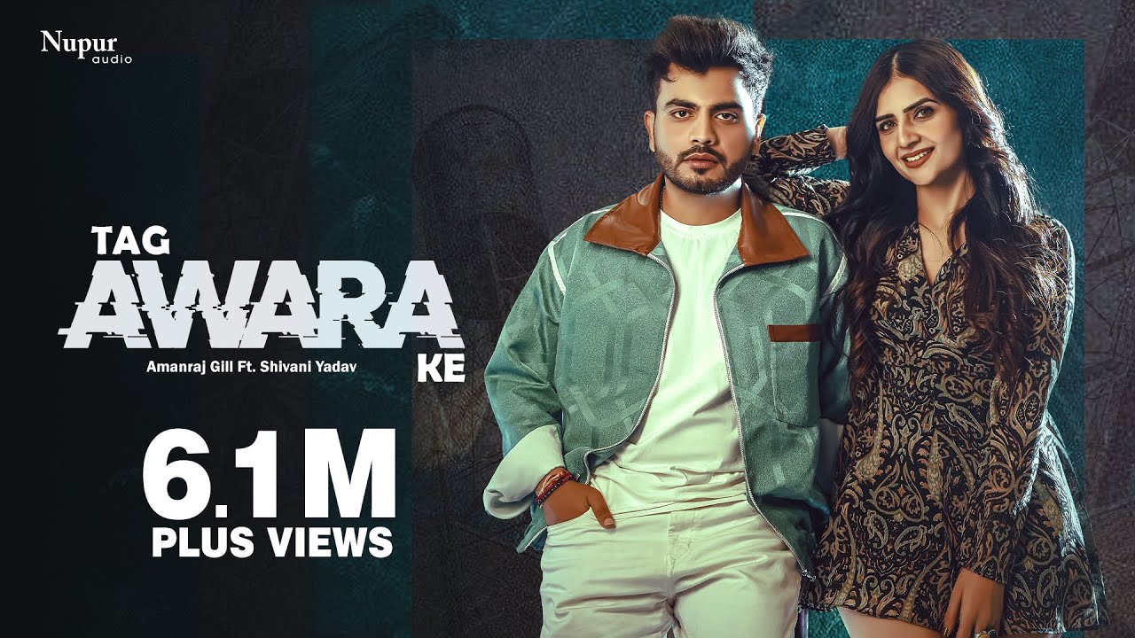 Tag Awara Ke (Official Video) Amanraj Gill, Shivani Yadav, Shiva Choudhary | New Haryanvi Song 2024