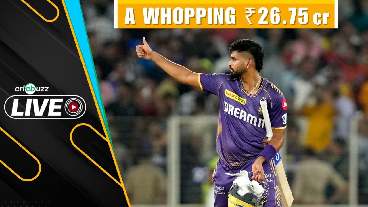 Punjab Kings Bag Shreyas For A Whopping 26.75cr – Cricbuzz Live Reacts