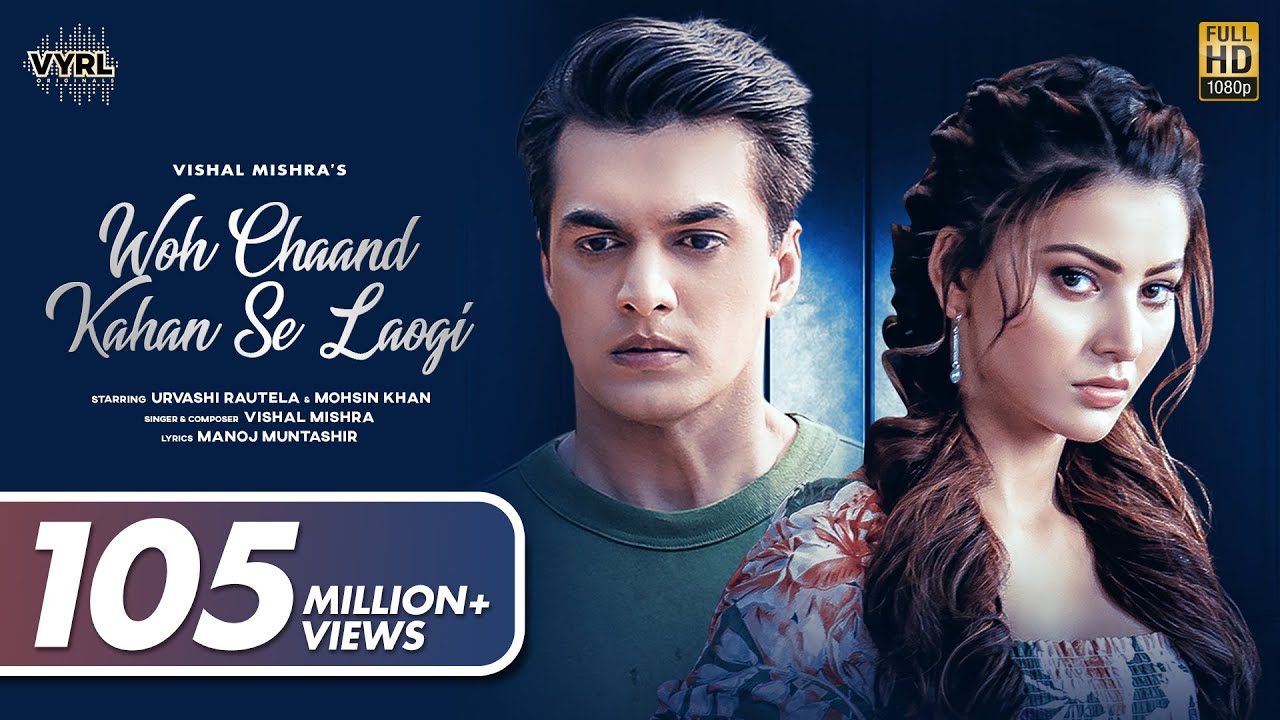 Woh Chaand Kahan Se Laogi (Official Video) Vishal Mishra | Urvashi Rautela, Mohsin Khan |Muntashir M