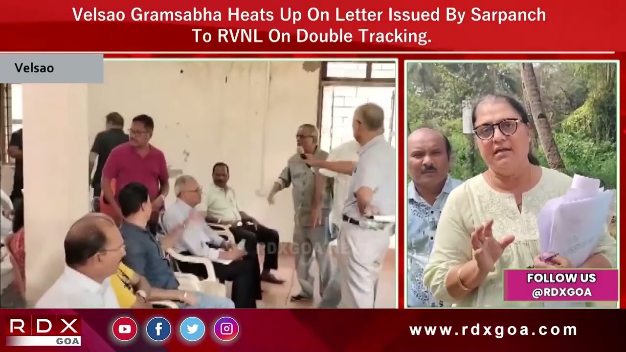 Velsao Gramsabha Heats Up On Letter Issued By Sarpanch To RVNL On Double Tracking