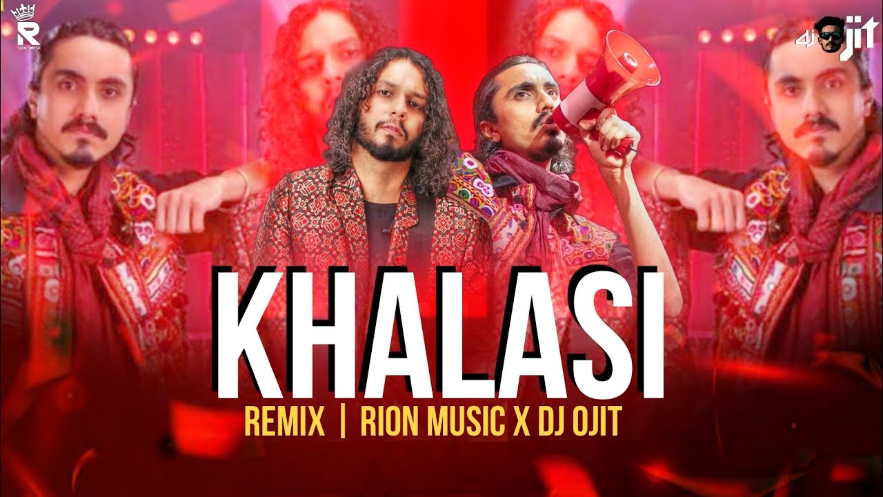 Khalasi | Remix | RION MUSIC u0026 ‪DJ OJIT | Aditya Gadhvi u0026 Achint | Coke Studio Bharat