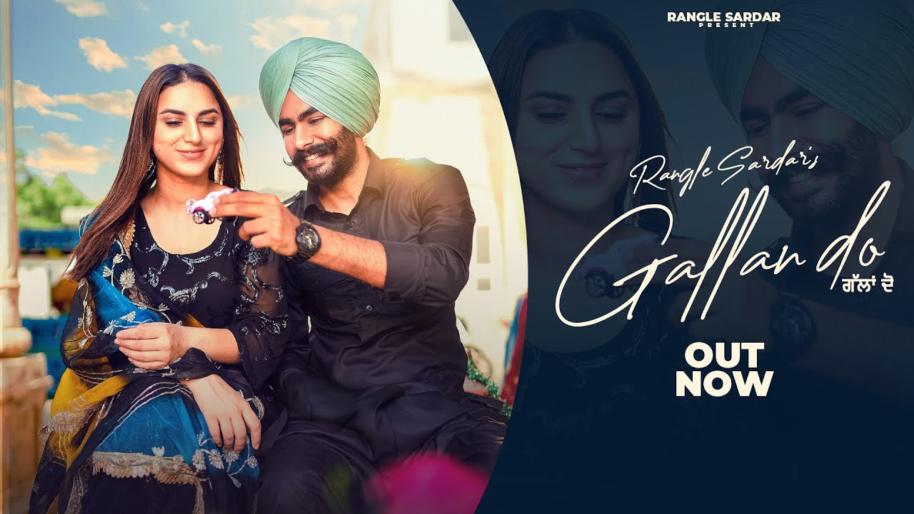 Gallan Do – Official Video || Rangle Sardar || Hargun Kaur || Latest Punjabi Song 2023