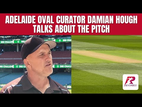 Adelaide Oval Curator Damian Hough Talks About The Pitch, 6mm Grass And A Thunderstorm Warning