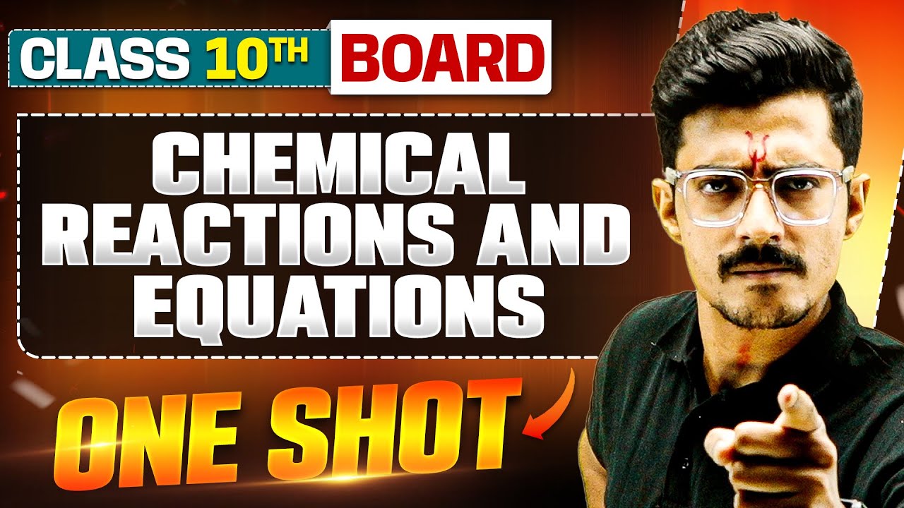 WARRIOR 2025: CHEMICAL REACTIONS AND EQUATIONS In 1 Shot: FULL CHAPTER (Theory+PYQs) Class 10 Boards