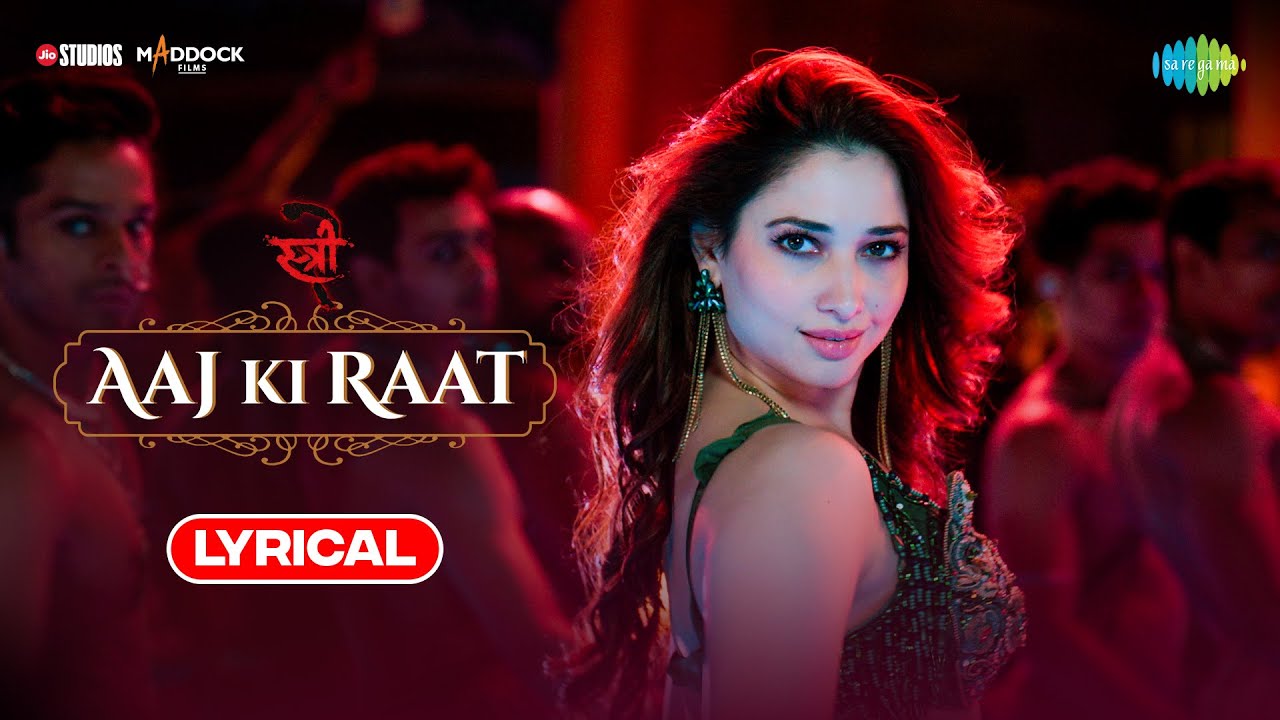 Aaj Ki Raat – Lyrical | Stree 2|Tamannaah Bhatia|Rajkummar Rao|Sachin-Jigar|Madhubanti|Divya|Amitabh