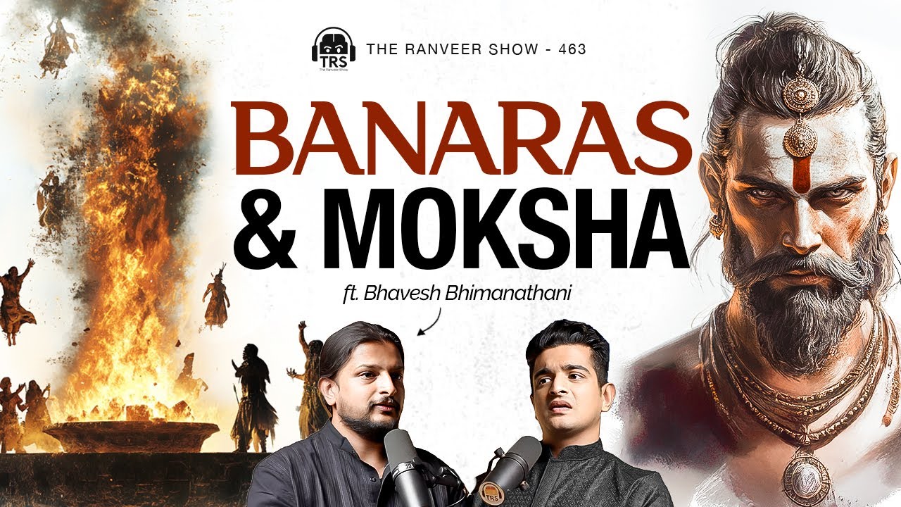 Bhavesh Yuj Returns On TRS – Kashi (Varanasi), Bhairava, Sadhana u0026 More | The Ranveer Show 463