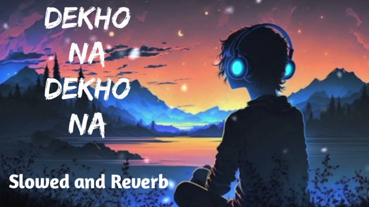 Dekho Na Dekho Na Zulfon Se Lofi Song | Slowed And Reverb | Anuu Tain | New Song